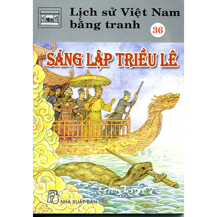 Sách Lịch Sử Việt Nam Bằng Tranh Tập 36: Sáng Lập Triều Lê