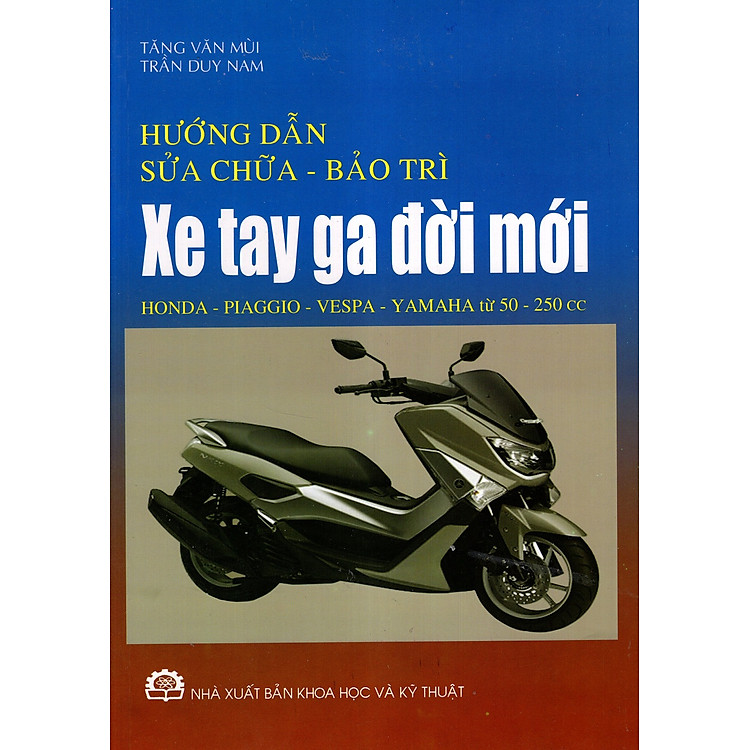 Sách Hướng Dẫn Sửa Chữa - Bảo Trì Xe Tay Ga Đời Mới