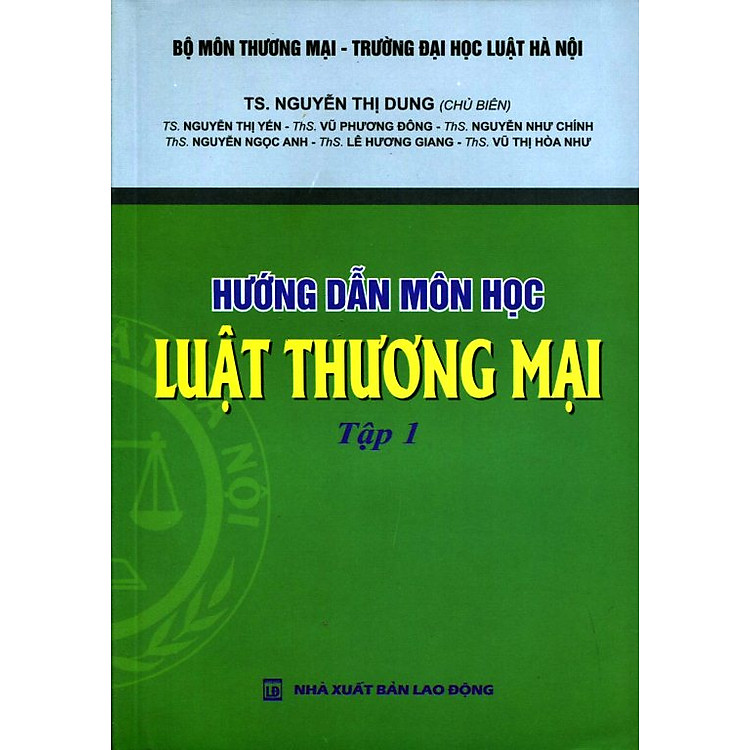 Sách Hướng Dẫn Môn Học Luật Thương Mại (Tập 1)