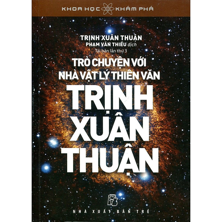 Sách Khoa Học Khám Phá - Trò Chuyện Với Trịnh Xuân Thuận