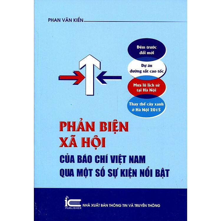 Phản Biện Xã Hội Của Tác Phẩm Báo Chí Việt Nam Qua Các Sự Kiện Nổi Bật (Tái Bản)