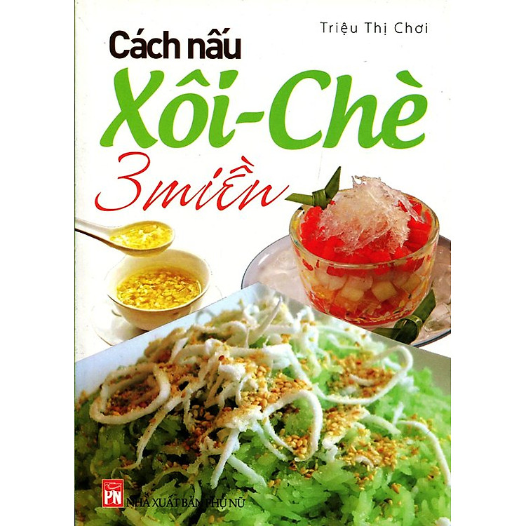 Sách Cách Nấu Xôi Chè 3 Miền
