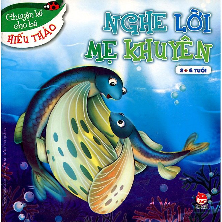 Sách Chuyện Kể Cho Bé Hiếu Thảo - Nghe Lời Mẹ Khuyên