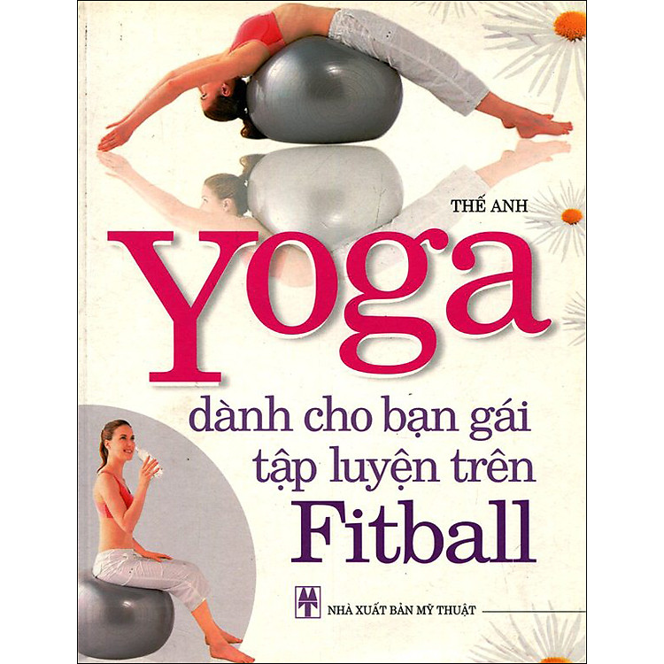 Sách Yoga Dành Cho Bạn Gái Tập Luyện Trên Fitball
