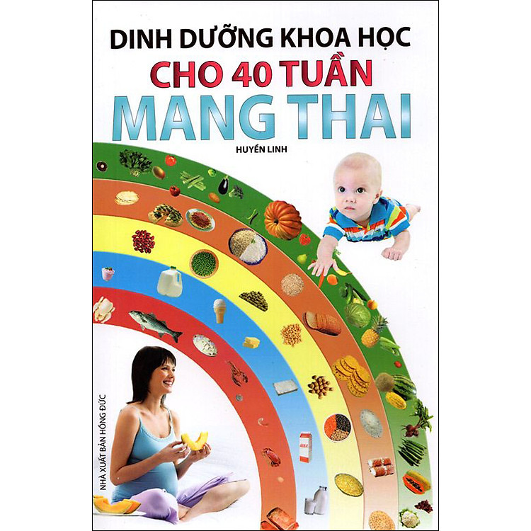 Sách Dinh Dưỡng Khoa Học Cho 40 Tuần Mang Thai