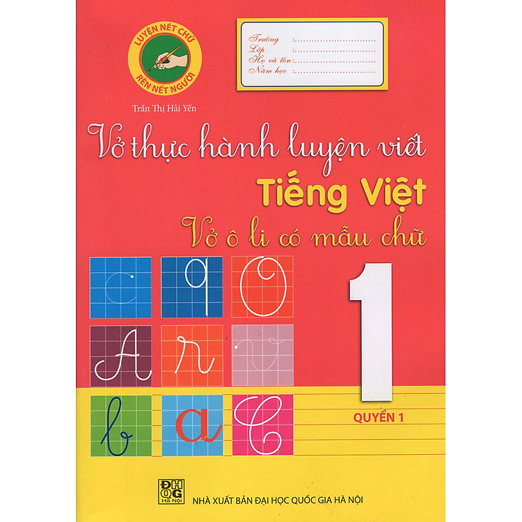Sách Vở Thực Hành Luyện Viết Tiếng Việt Lớp 1 (Quyển 1)