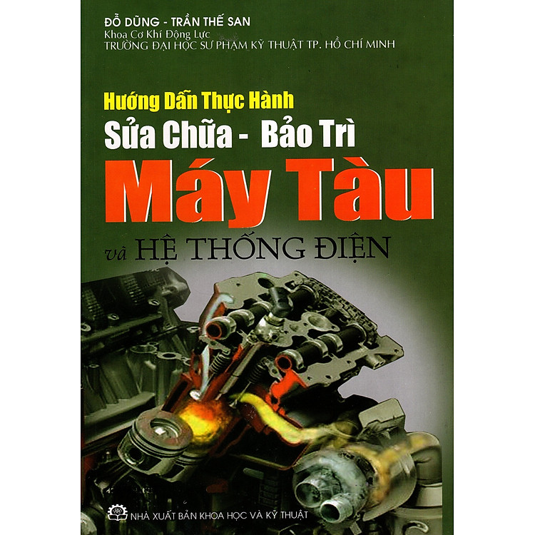 Sách Hướng Dẫn Thực Hành Sửa Chữa - Bảo Trì Máy Tàu Và Hệ Thống Điện
