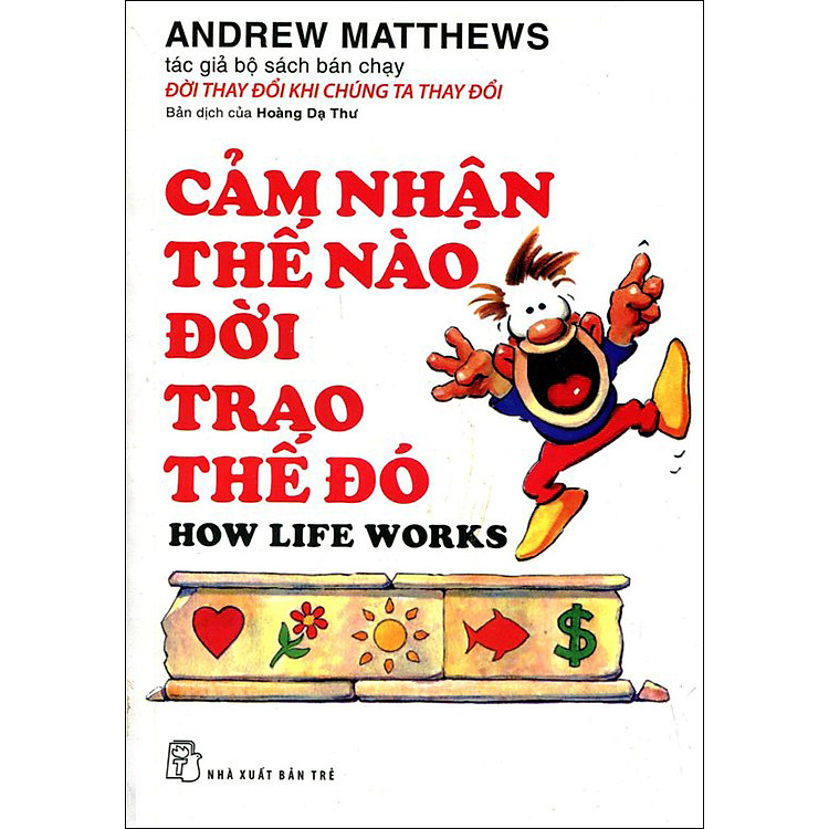 Sách Cảm Nhận Thế Nào, Đời Trao Thế Đó