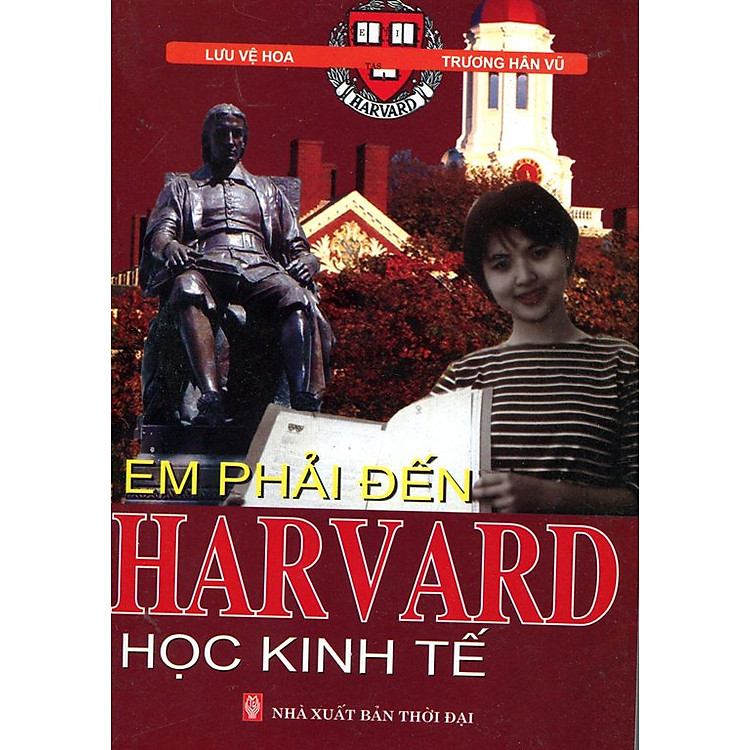 Sách Em Phải Đến Harvard Học Kinh Tế