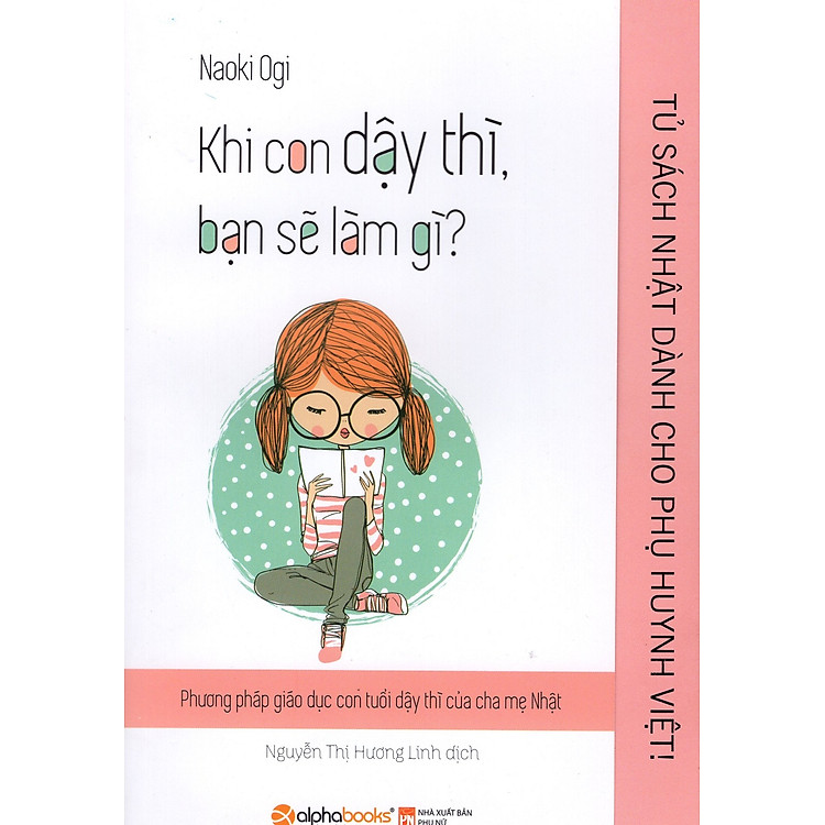 Tủ Sách Nhật Dành Cho Phụ Huynh Việt – Khi Con Dậy Thì Bạn Sẽ Làm Gì?