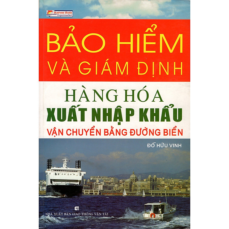 Sách Bảo Hiểm Và Giám Định Hàng Hóa Xuất Nhập Khẩu Vận Chuyển Bằng Đường Biển