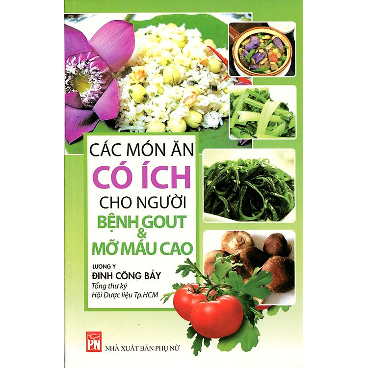 Sách Các Món Ăn Có Ích Cho Người Bệnh Gout Và Mỡ Máu Cao
