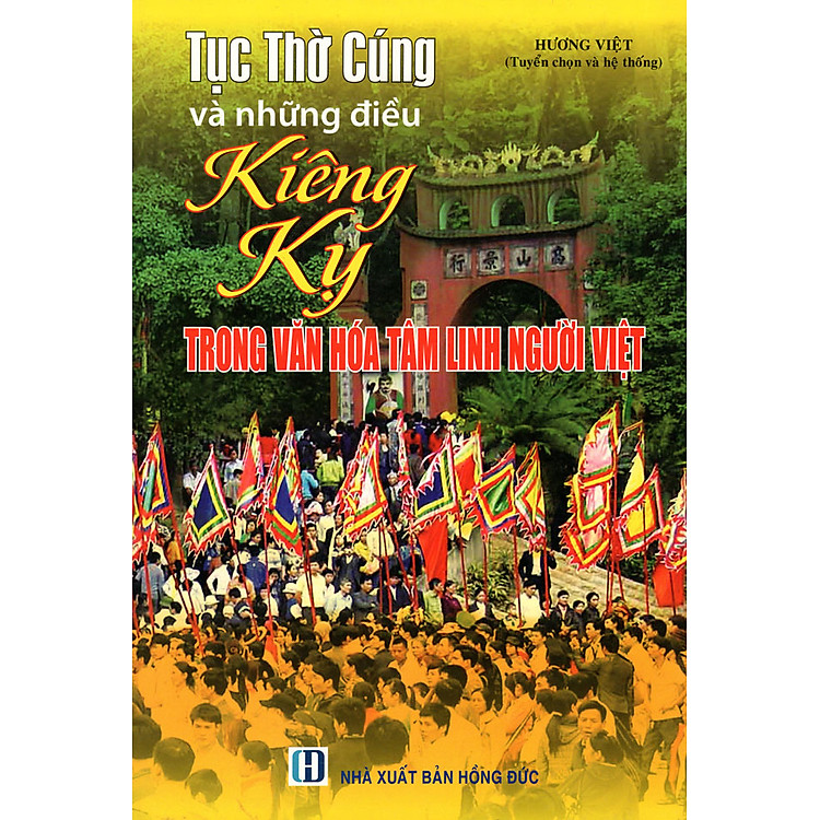 Tục Thờ Cúng Và Những Điều Kiêng Kỵ Trong Văn Hóa Tâm Linh Người Việt