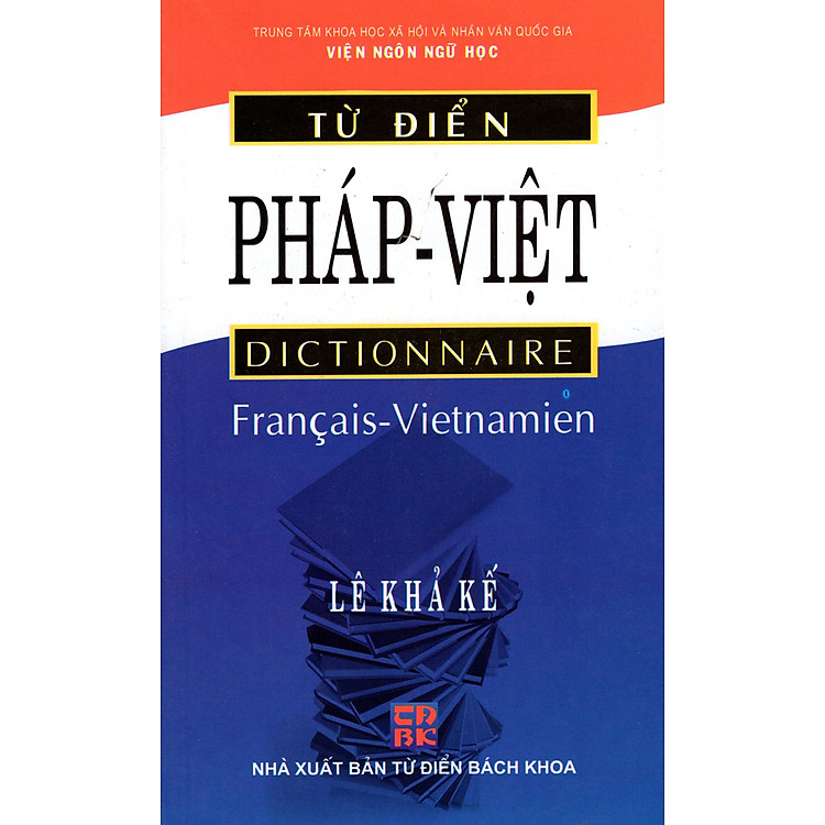 Từ Điển Pháp - Việt (Tái Bản 2015)