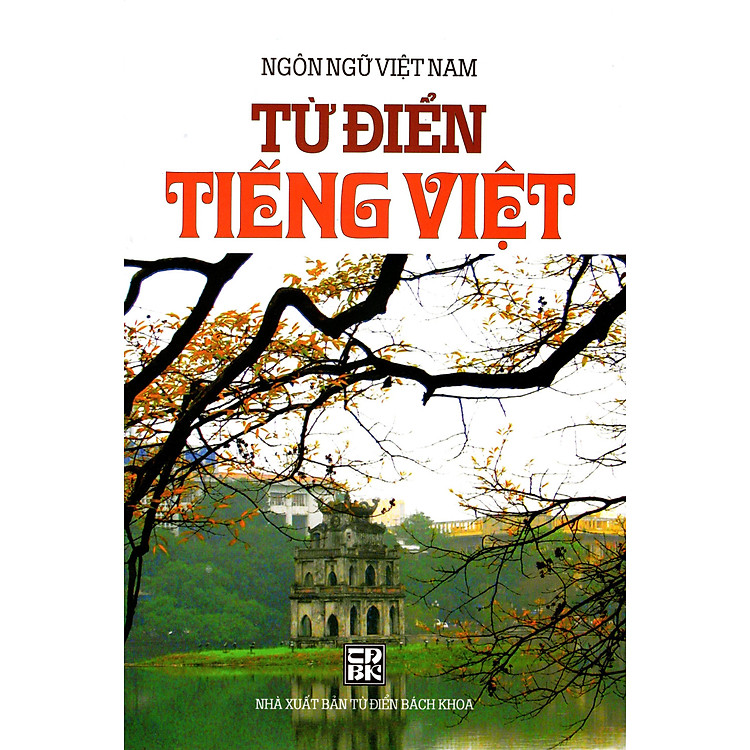 Từ Điển Tiếng Việt (Ngôn Ngữ Việt Nam - XB Năm 2014)