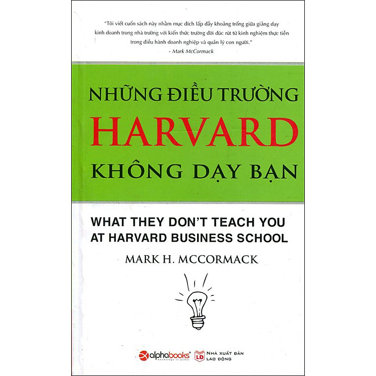 Sách Những Điều Trường Harvard Không Dạy Bạn (Tái Bản 2015)