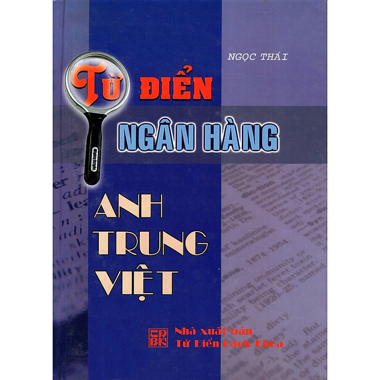 Từ Điển Ngân Hàng (Anh – Trung – Việt)