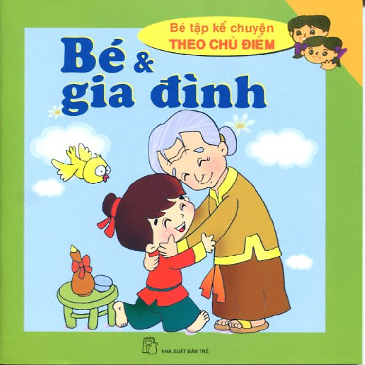 Sách Bé tập kể chuyện theo chủ điểm-Bé và gia đình