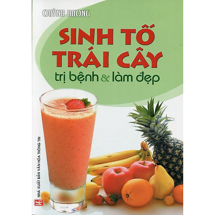 Sách Sinh Tố Trái Cây - Trị Bệnh Và Làm Đẹp