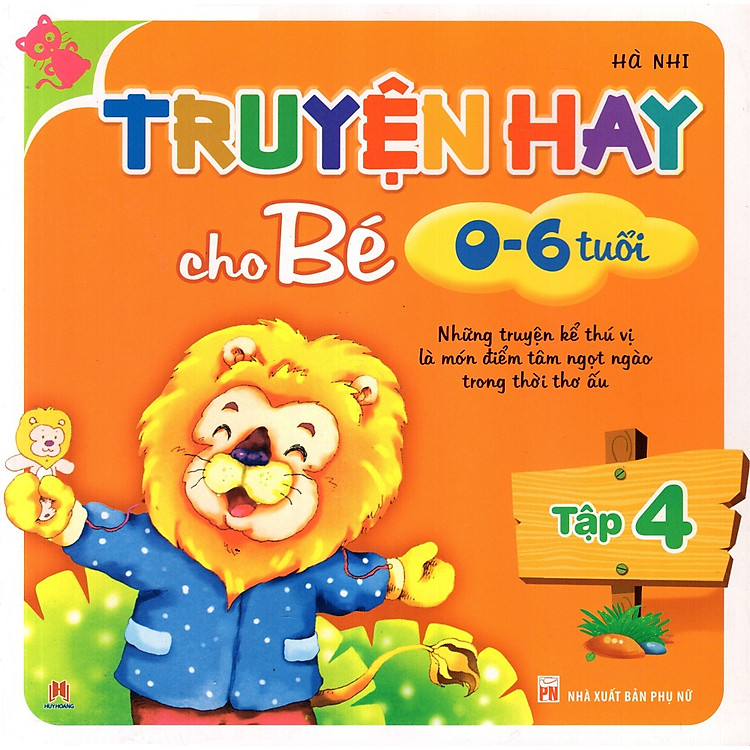 Truyện Hay Cho Bé Từ 0 – 6 Tuổi (Tập 4)