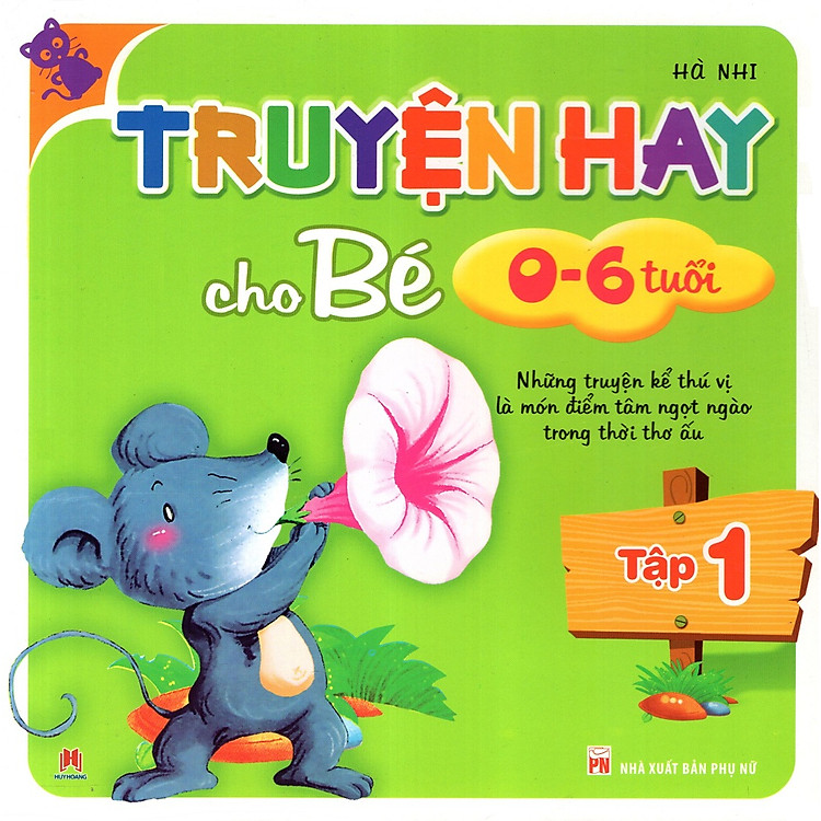 Truyện Hay Cho Bé Từ 0 – 6 Tuổi (Tập 1)