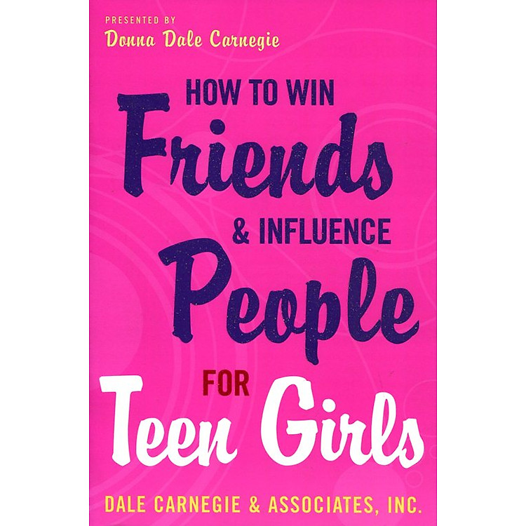 Sách How to Win Friends And Influence People For Teen Girls (Paperback)