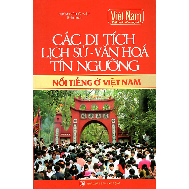 Sách Các Di Tích Lịch Sử - Văn Hóa - Tín Ngưỡng Nổi Tiếng Ở Việt Nam