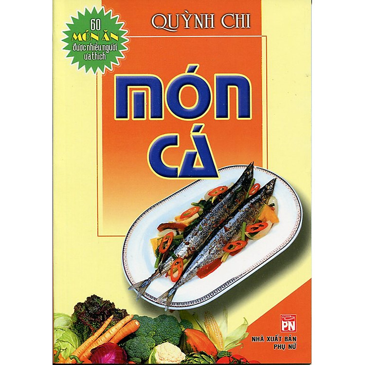 Sách Món Cá - 60 Món Ăn Được Nhiều Người Yêu Thích