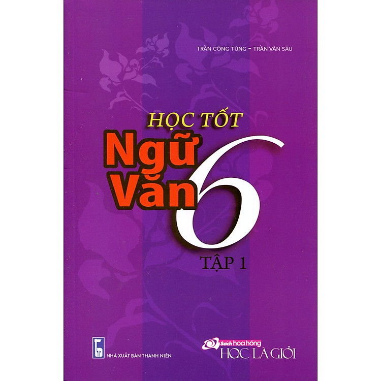Sách Học Tốt Ngữ Văn Lớp 6 - Tập 1