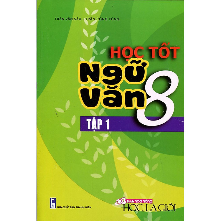Sách Học Tốt Ngữ Văn Lớp 8 - Tập 1