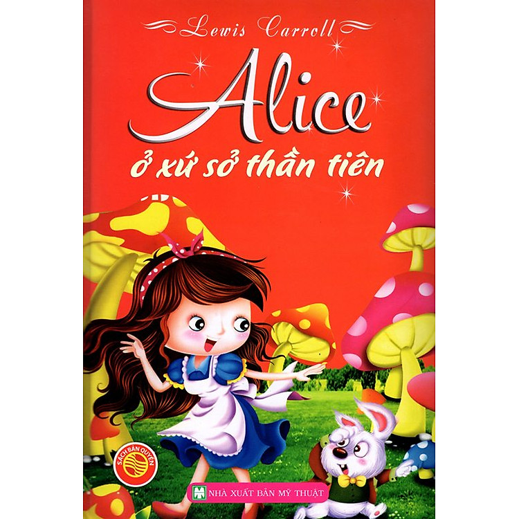 Sách Alice Ở Xứ Sở Thần Tiên (Bìa Cứng)