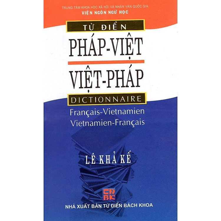 Từ Điển Pháp Việt - Việt Pháp (Tái Bản 2013)