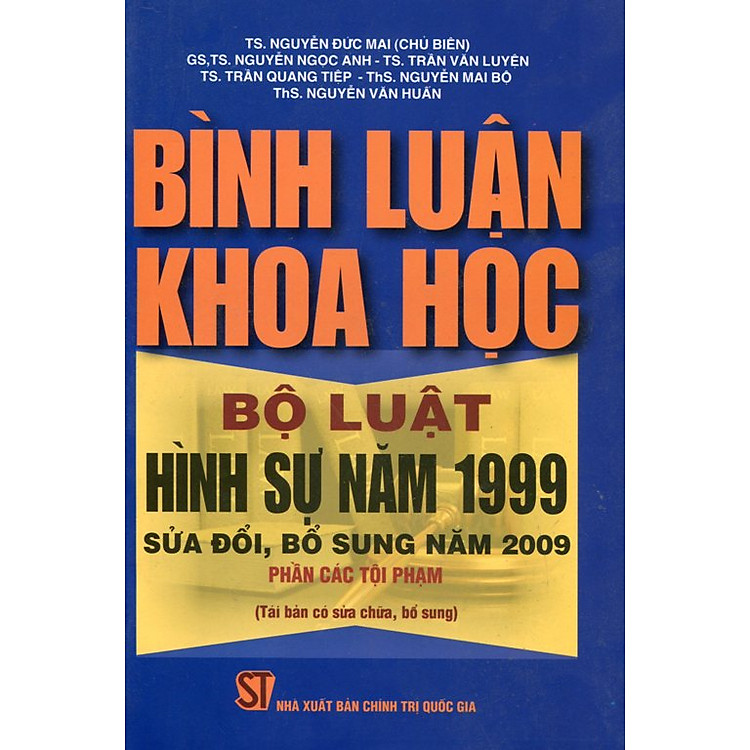 Sách Bình Luận Khoa Học Bộ Luật Hình Sự Năm 1999, Sửa Đổi, Bổ Sung Năm 2009 (Phần Các Tội Phạm)