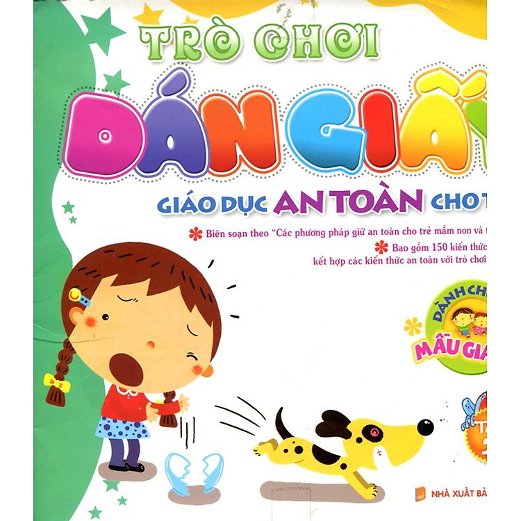 Sách Trò Chơi Dán Giấy - Giáo Dục An Toàn Cho Trẻ - Dành Cho Trẻ Mẫu Giáo Bé (Tập 2)