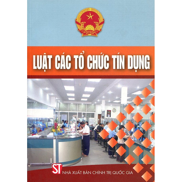 Sách Luật Các Tổ Chức Tín Dụng (Bìa Mềm)