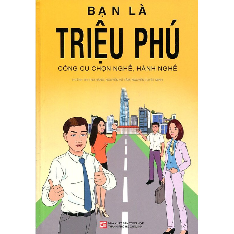 Sách Bạn Là Triệu Phú - Công Cụ Chọn Nghề, Hành Nghề