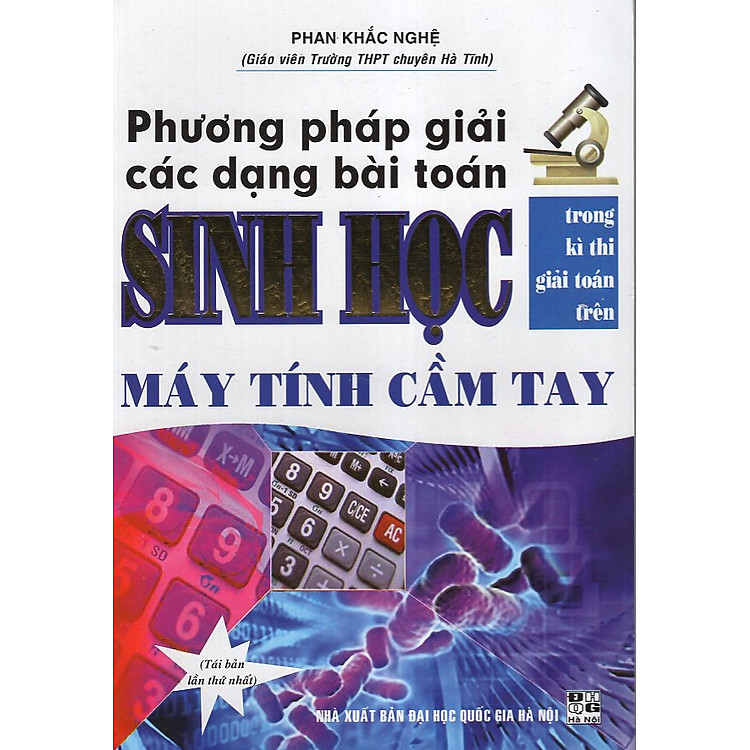 Sách Phương Pháp Giải Các Dạng Bài Toán Sinh Học Trong Kỳ Thi Giải Toán Trên Máy Tính Cầm Tay