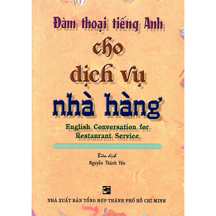 Mua tại Newshop :Đàm Thoại Tiếng Anh Cho Dịch Vụ Nhà Hàng