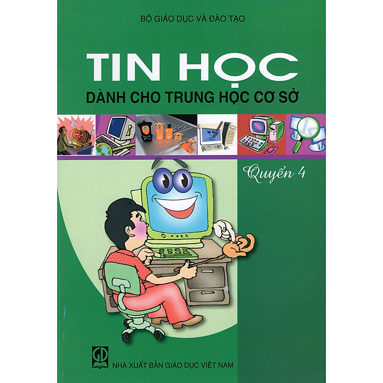 Sách Tin Học Dành Cho Trung Học Cơ Sở (Quyển 4)
