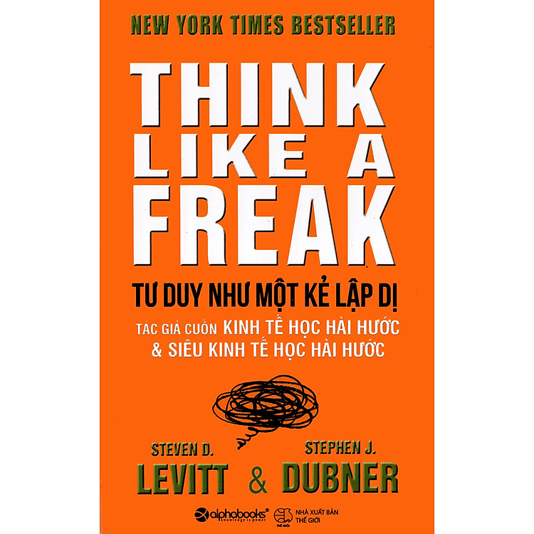 Tư Duy Như Một Kẻ Lập Dị (Tái Bản)