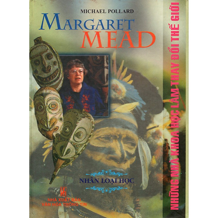 Sách Những Nhà Khoa Học Làm Thay Đổi Thế Giới - Margaret Mead - Nhân Loại Học