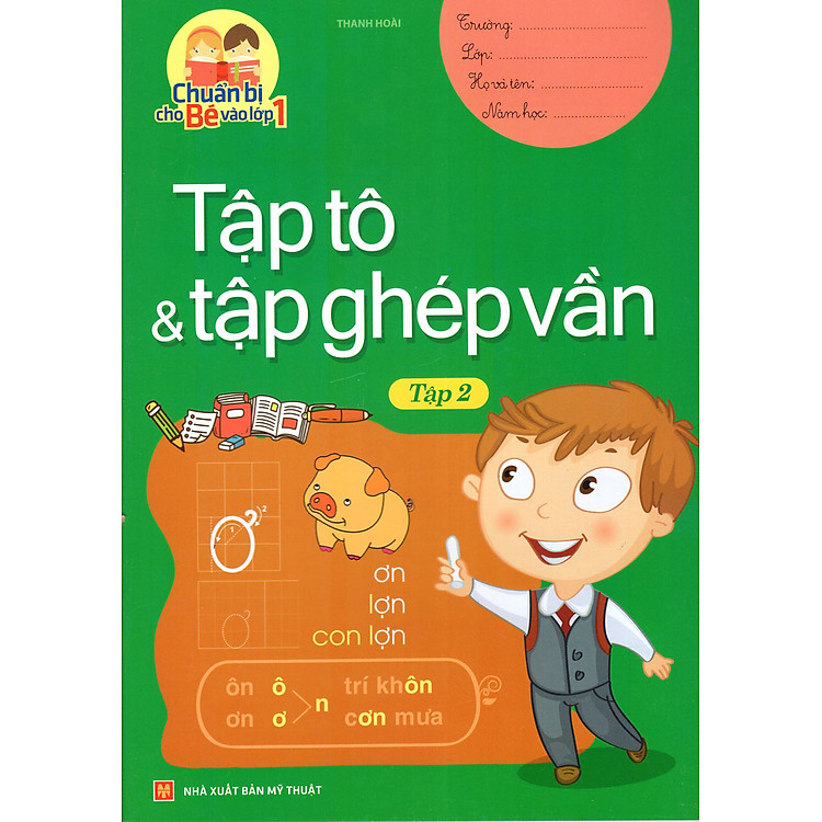 Sách Chuẩn Bị Cho Bé Vào Lớp 1 - Tập Tô & Tập Ghép Vần (Tập 2)