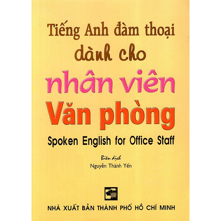 Tiếng Anh Đàm Thoại Dành Cho Nhân Viên Văn Phòng