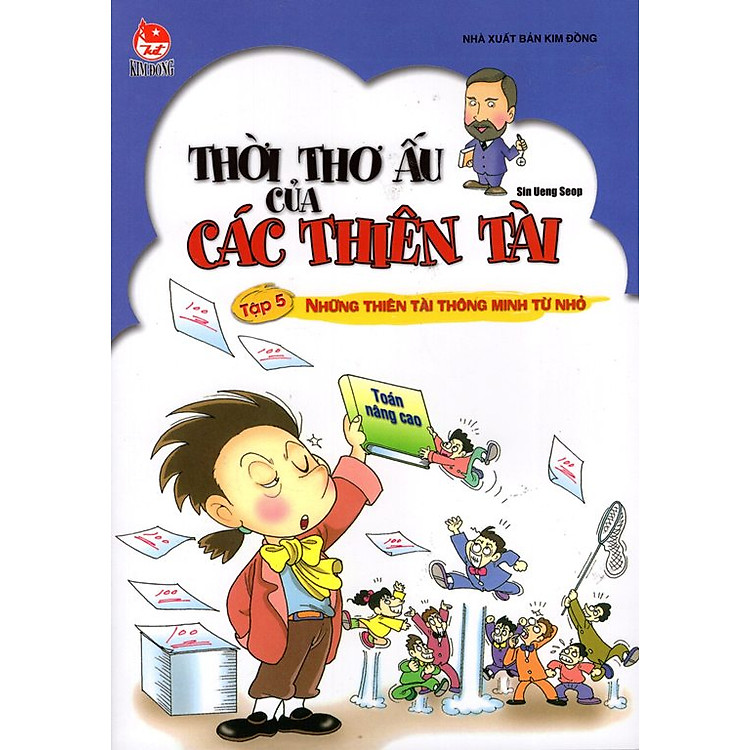 Sách Thời Thơ Ấu Của Các Thiên Tài: Tập 5 - Những Thiên Tài Thông Minh Từ Nhỏ