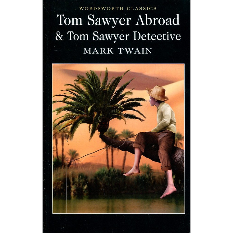 Sách Tom Sawyer Abroad & Tom Sawyer, Detective