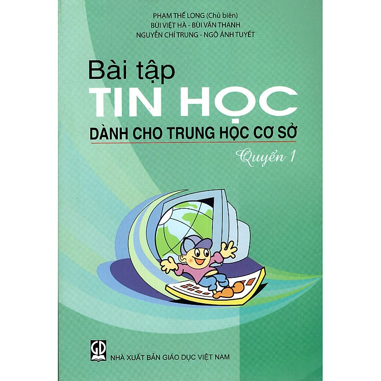 Sách Bài Tập Tin Học Dành Cho Trung Học Cơ Sở (Quyển 1) (2016)