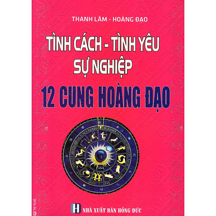 Sách Tính Cách - Tình Yêu - Sự Nghiệp 12 Cung Hoàng Đạo