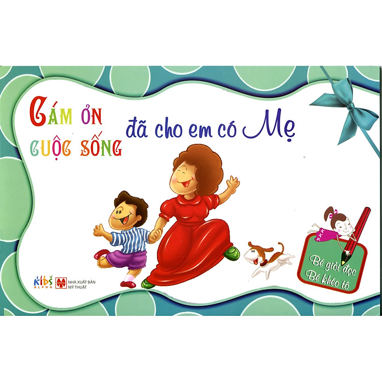 Sách Cảm Ơn Cuộc Sống - Đã cho em có mẹ