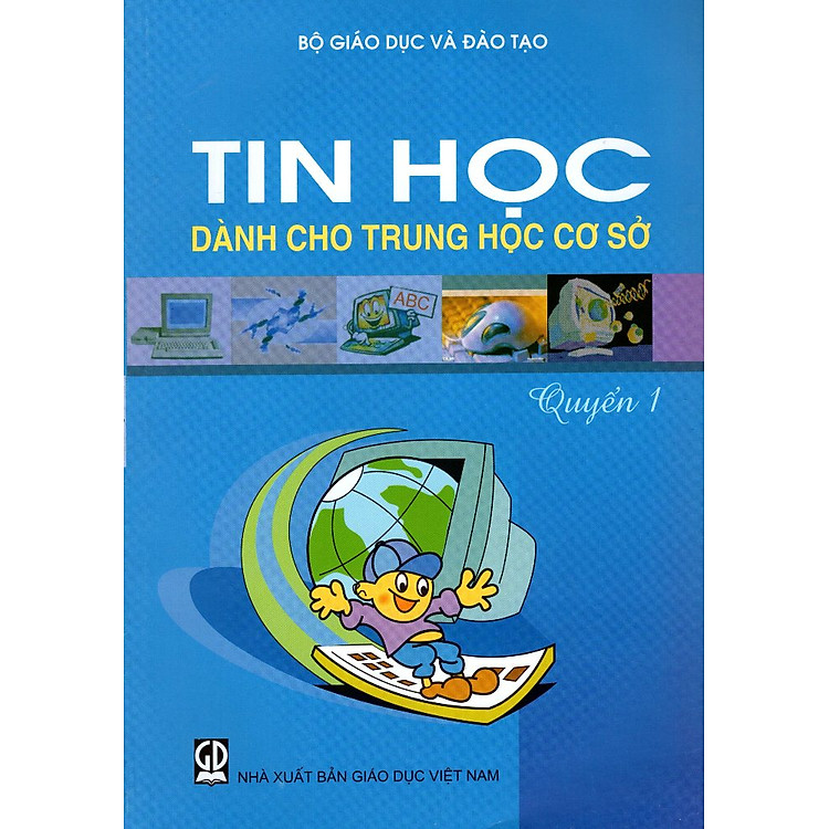 Sách Tin Học Dành Cho Trung Học Cơ Sở (Quyển 1) (2016)