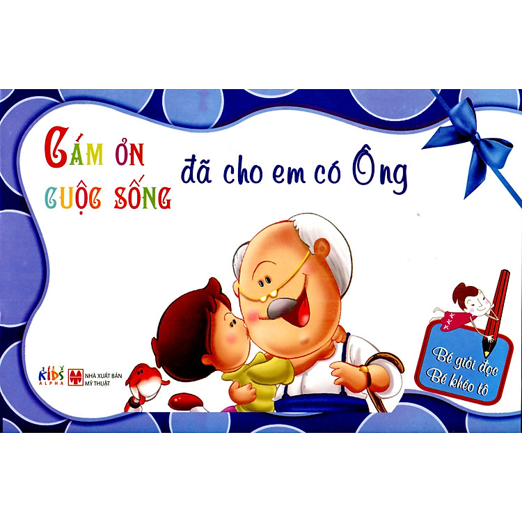 Sách Cảm Ơn Cuộc Sống - Đã cho em có Ông